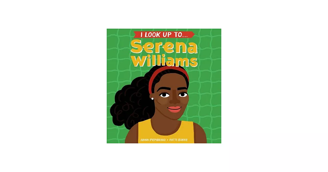 I Look Up To... Serena Williams | 拾書所