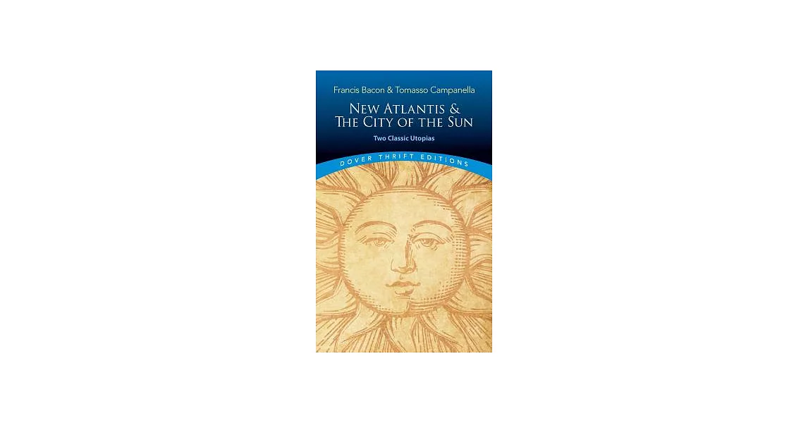 New Atlantis and the City of the Sun: Two Classic Utopias | 拾書所