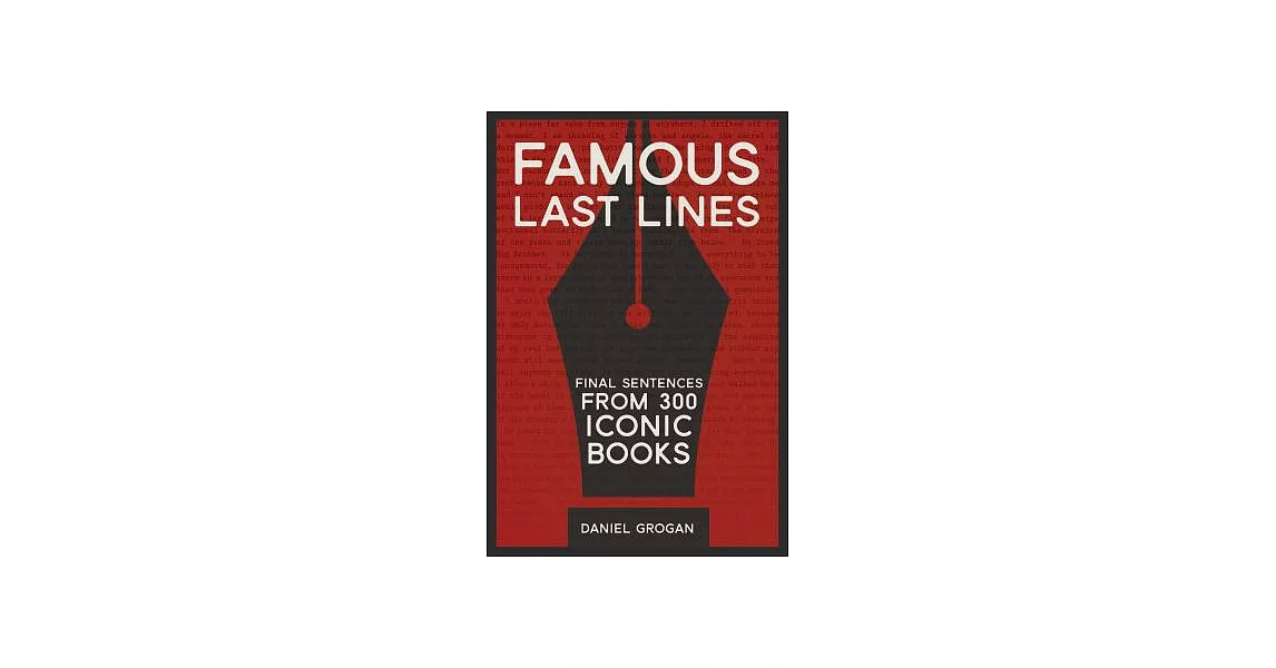 博客來Famous Last Lines Final Sentences from 300 Iconic Books