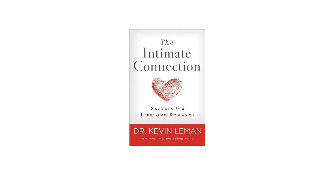 The Intimate Connection: Secrets to a Lifelong Romance | 拾書所