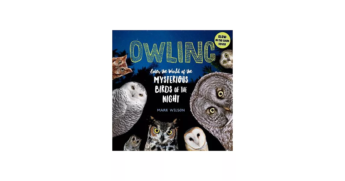 Owling: Enter the World of the Mysterious Birds of the Night | 拾書所