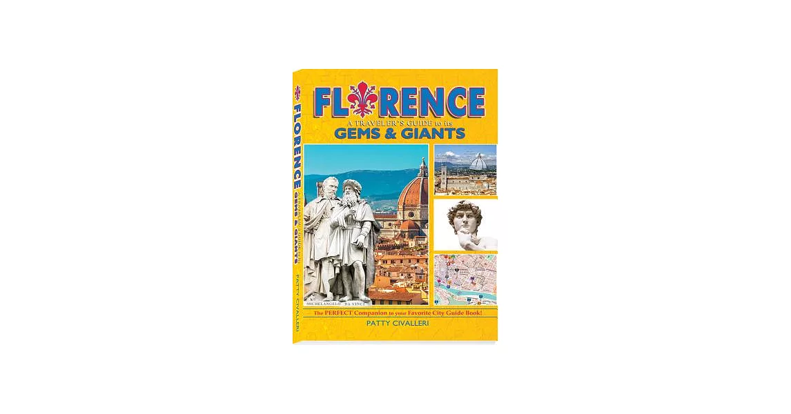 Florence: A Traveler’s Guide to Its Gems & Giants | 拾書所