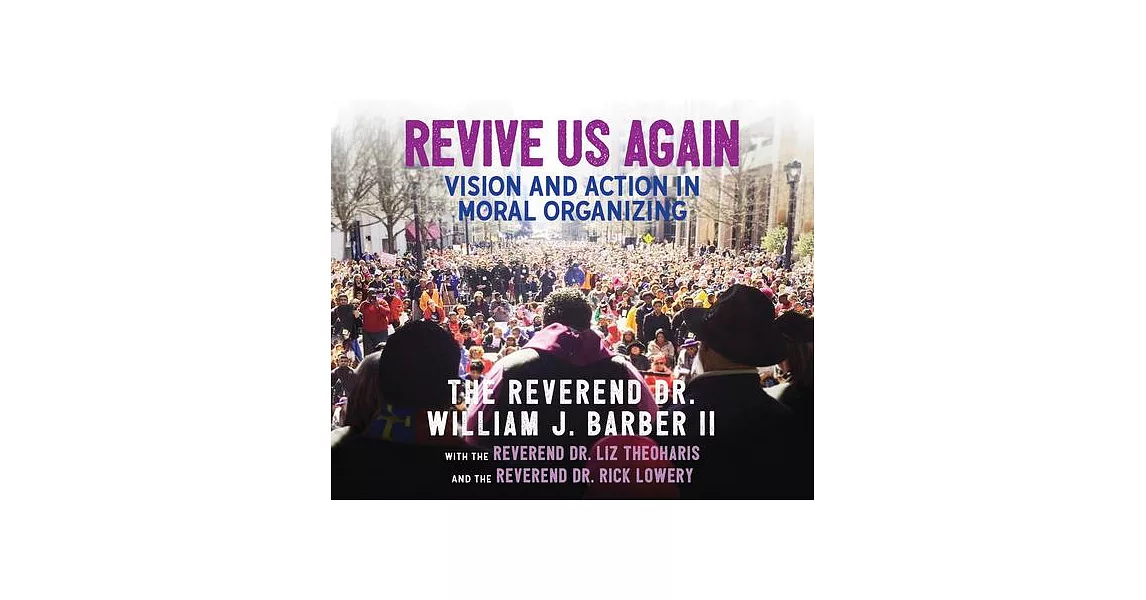 Revive Us Again: Vision and Action in Moral Organizing | 拾書所