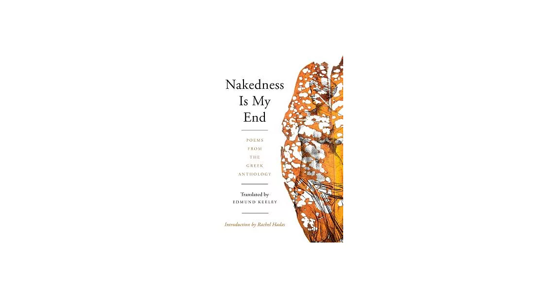 Nakedness Is My End: Poems from the Greek Anthology | 拾書所