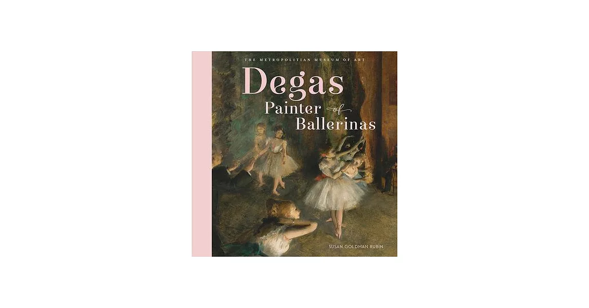 Degas, Painter of Ballerinas | 拾書所