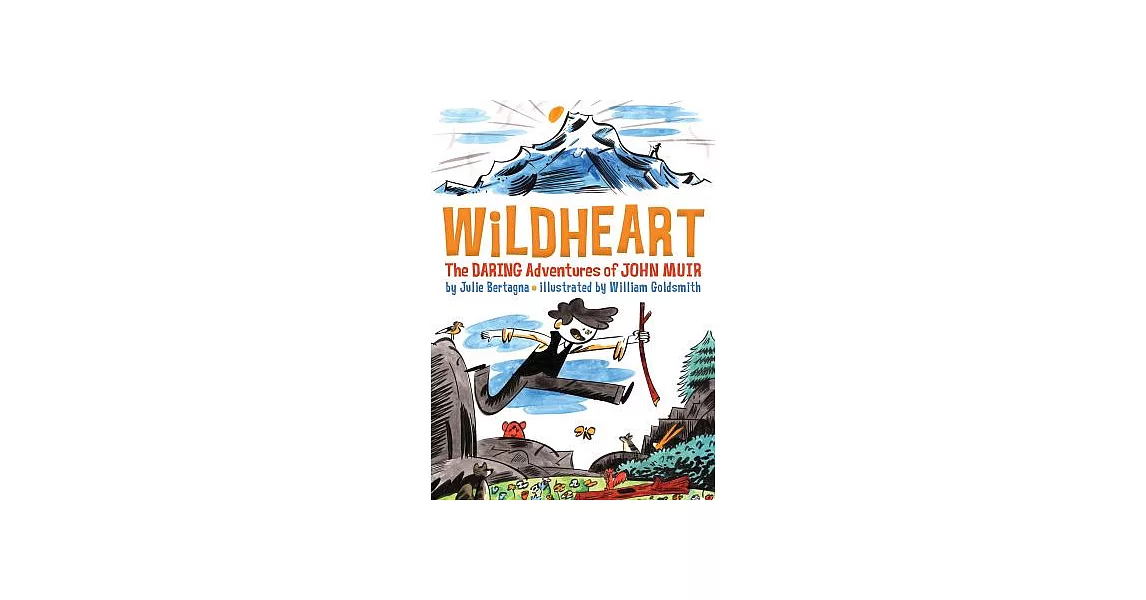 Wildheart: The Daring Adventures of John Muir | 拾書所