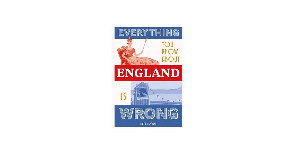 Everything You Know About England Is Wrong | 拾書所