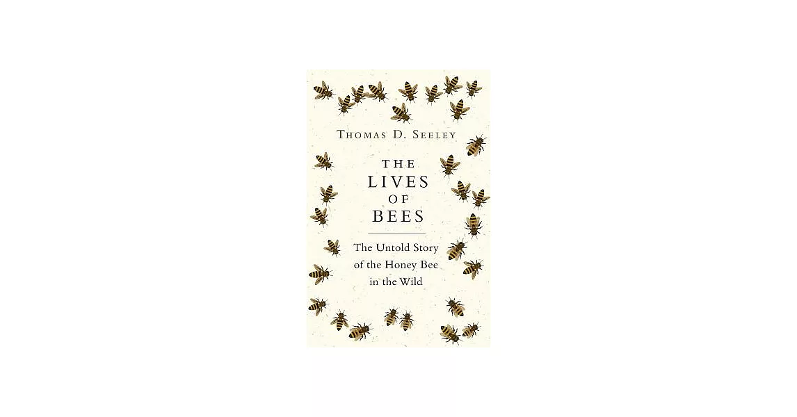 The Lives of Bees: The Untold Story of the Honey Bee in the Wild | 拾書所