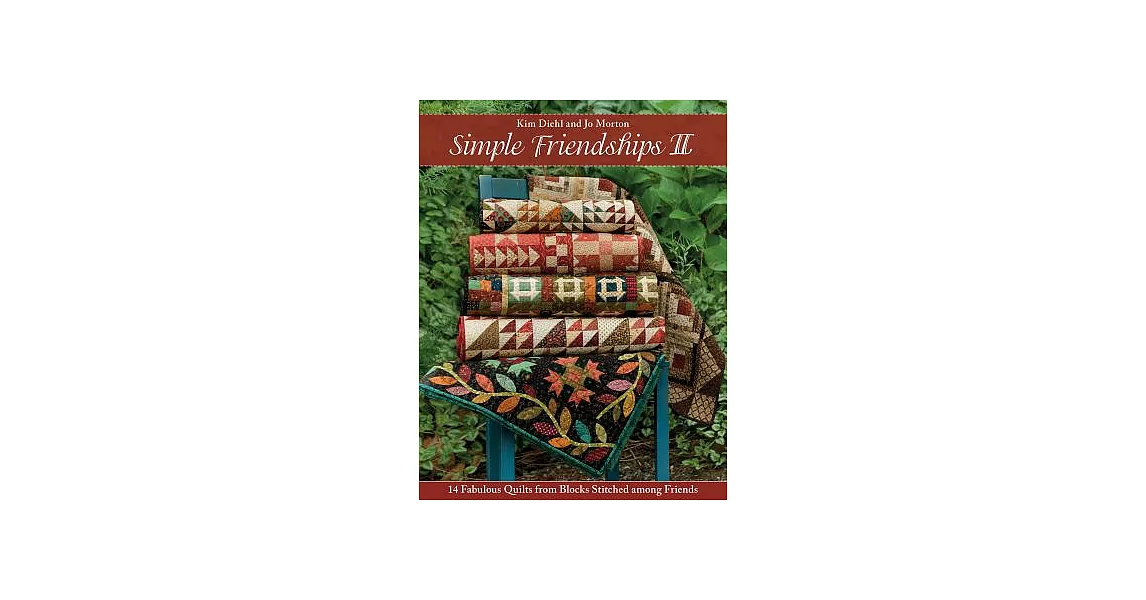 Simple Friendships II: 14 Fabulous Quilts from Blocks Stitched Among Friends | 拾書所