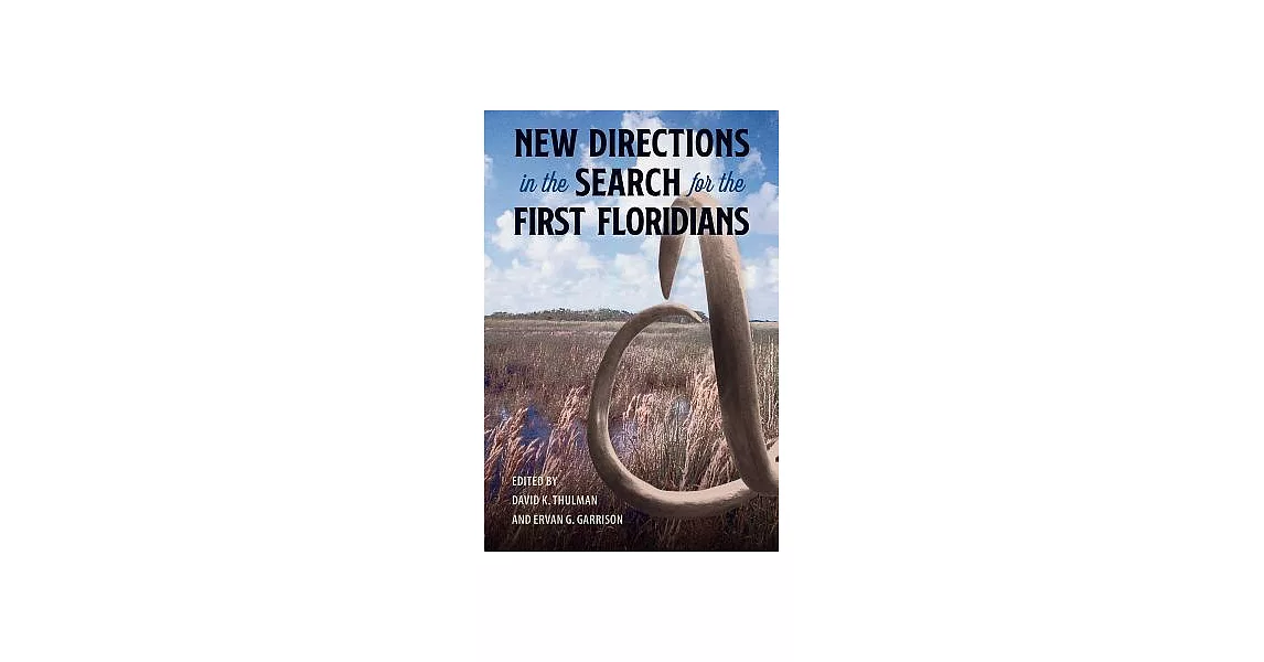 New Directions in the Search for the First Floridians | 拾書所