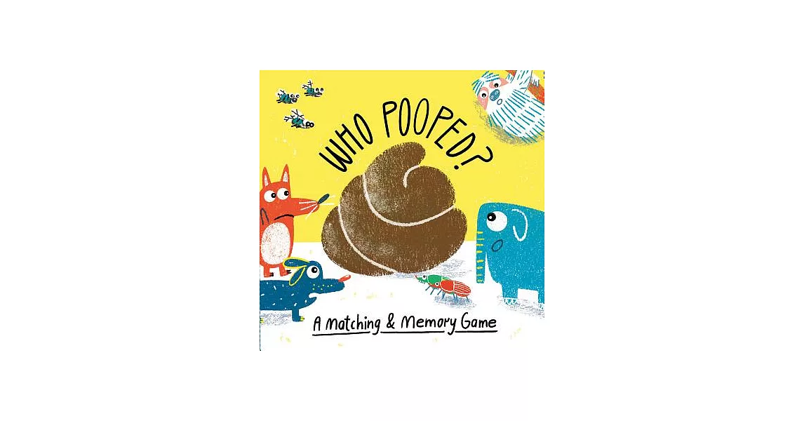 Who Pooped?: A Matching & Memory Game | 拾書所