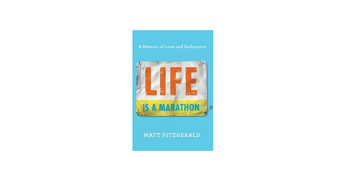 Life Is a Marathon: A Memoir of Love and Endurance | 拾書所
