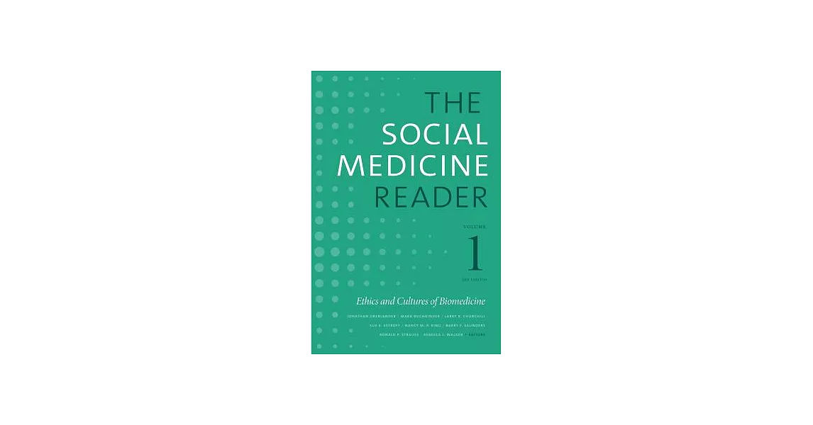 The Social Medicine Reader: Ethics and Cultures of Biomedicine | 拾書所