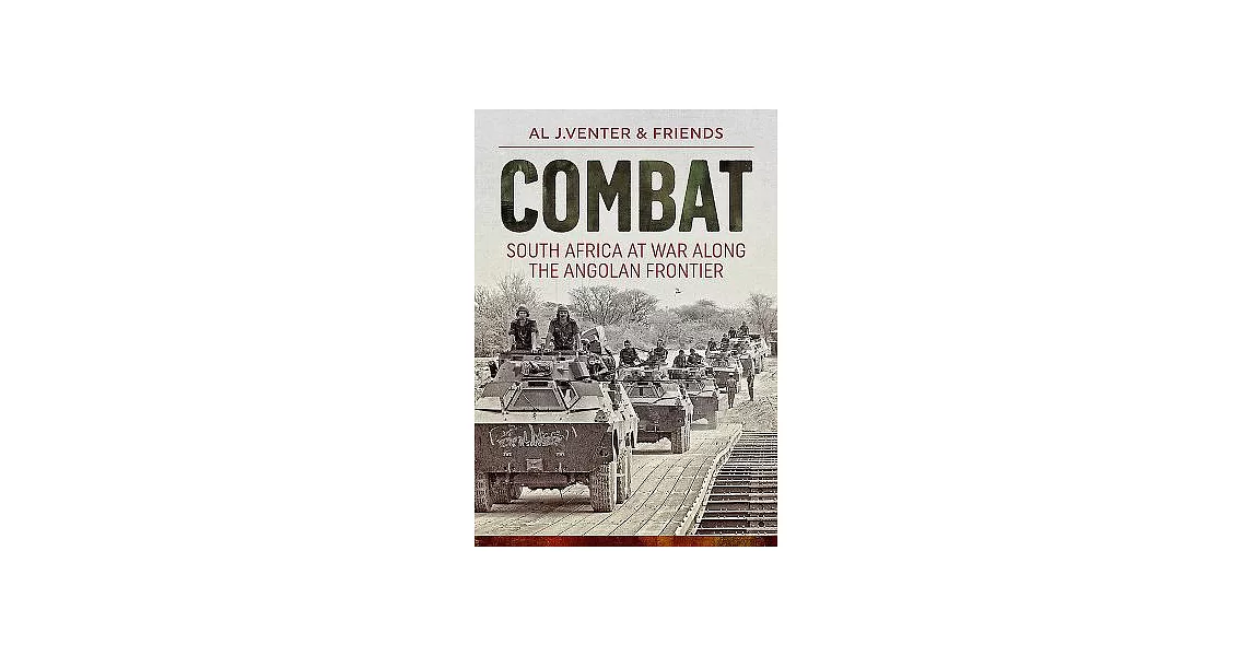 Combat: South Africa at War Along the Angolan Frontier | 拾書所