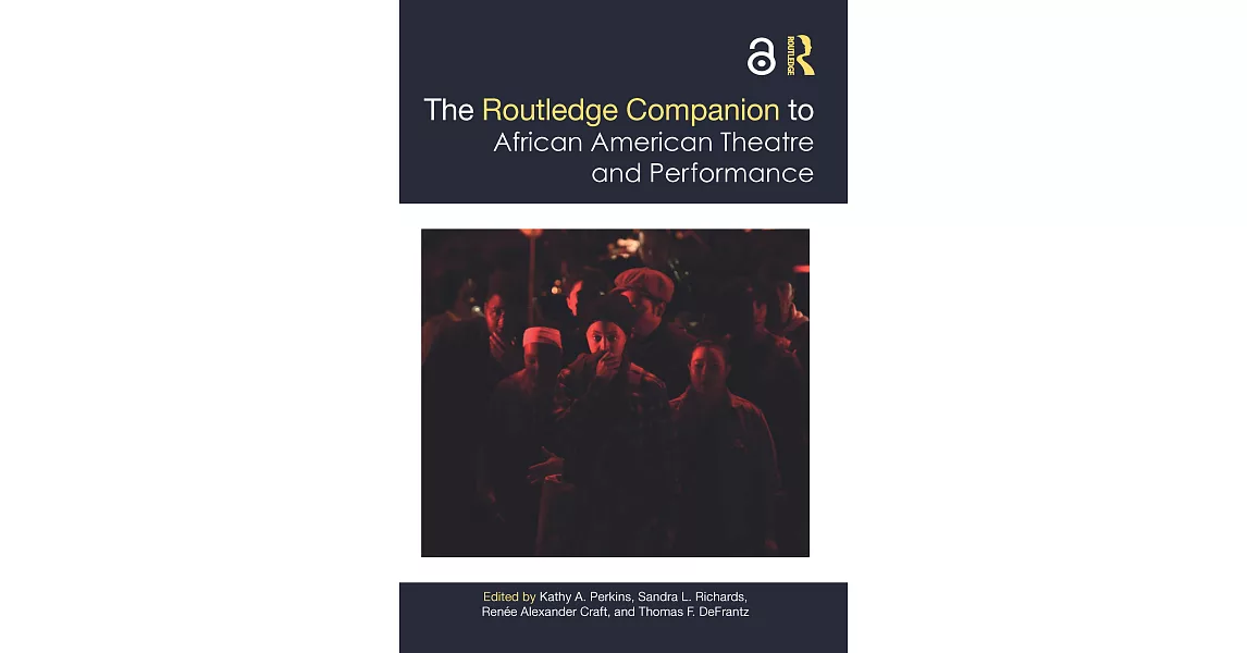The Routledge Companion to African American Theatre and Performance | 拾書所