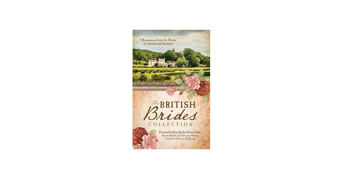 The British Brides Collection: 9 Romances from the Home of Austen and Dickens | 拾書所