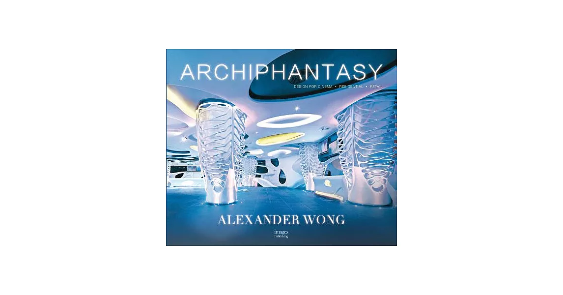 Alexander Wong: Archiphantasy | 拾書所