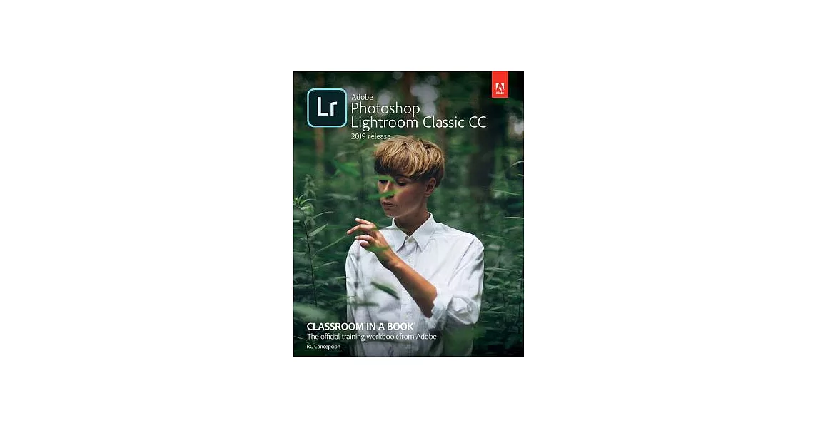 Adobe Photoshop Lightroom Classic CC Classroom in a Book (2019 Release) | 拾書所