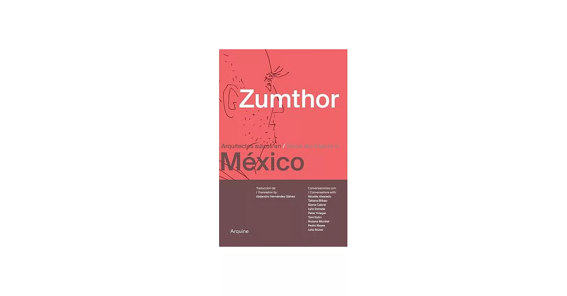 Zumthor in Mexico: Swiss Architects in Mexico | 拾書所