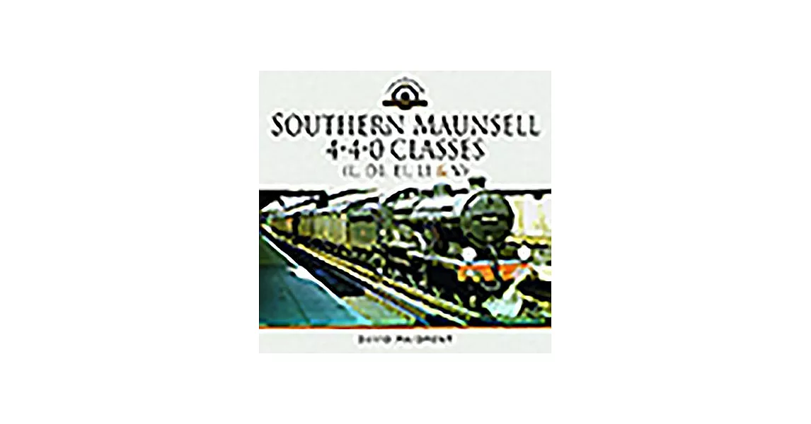Southern Maunsell 4-4-0 Classes (L, D1, E1, L1 and V) | 拾書所