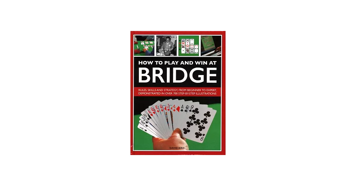 How to Play and Win at Bridge: History, Rules, Skills and Tactics | 拾書所