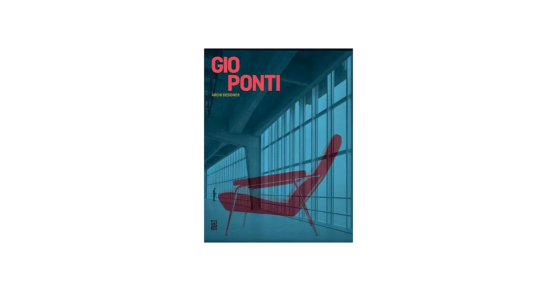 Gio Ponti: Archi-Designer | 拾書所