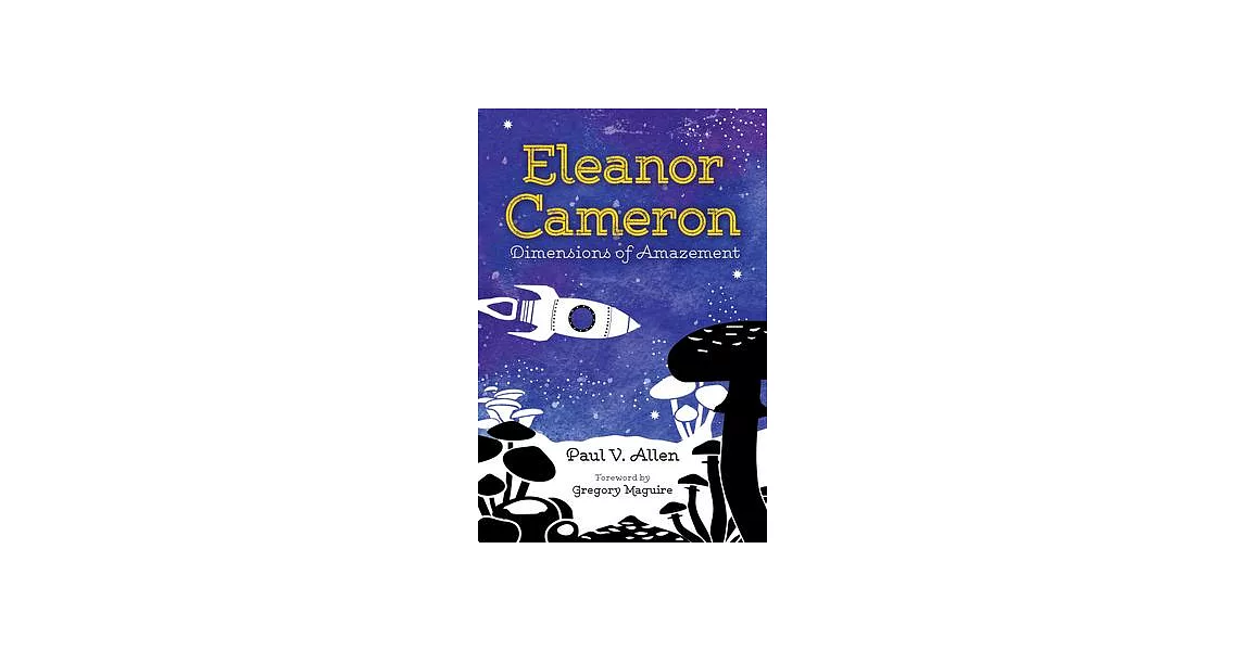 Eleanor Cameron: Dimensions of Amazement | 拾書所