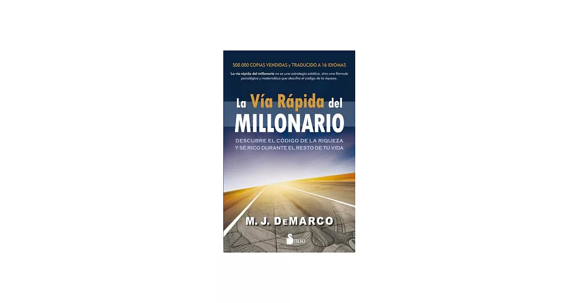 La vía rápida del millonario / The Millionnaire Fastlane: Descubre El Codigo De La Riqueza Y Se Rico Durante El Resto De Tu Vida | 拾書所