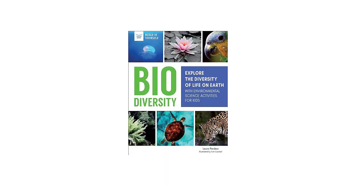 Biodiversity: Explore the Diversity of Life on Earth With Environmental Science Activities for Kids | 拾書所