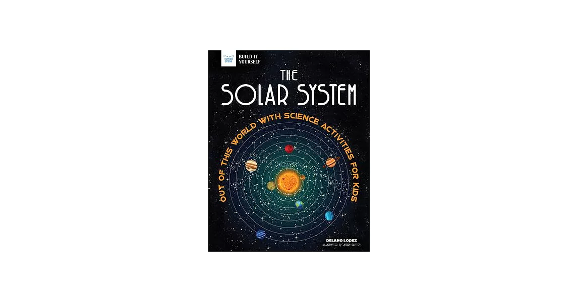 The Solar System: Out of This World With Science Activities for Kids | 拾書所
