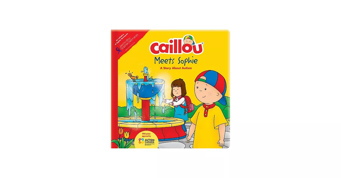 Caillou Meets Sophie: A Story About Autism | 拾書所