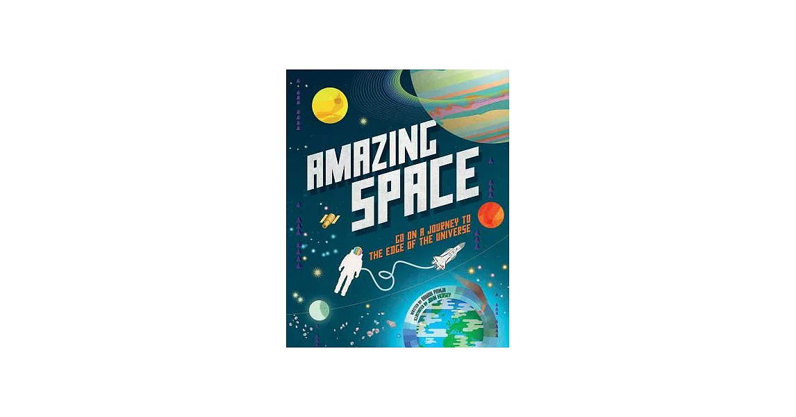 Amazing Space: Go on a Journey to the Edge of the Universe | 拾書所