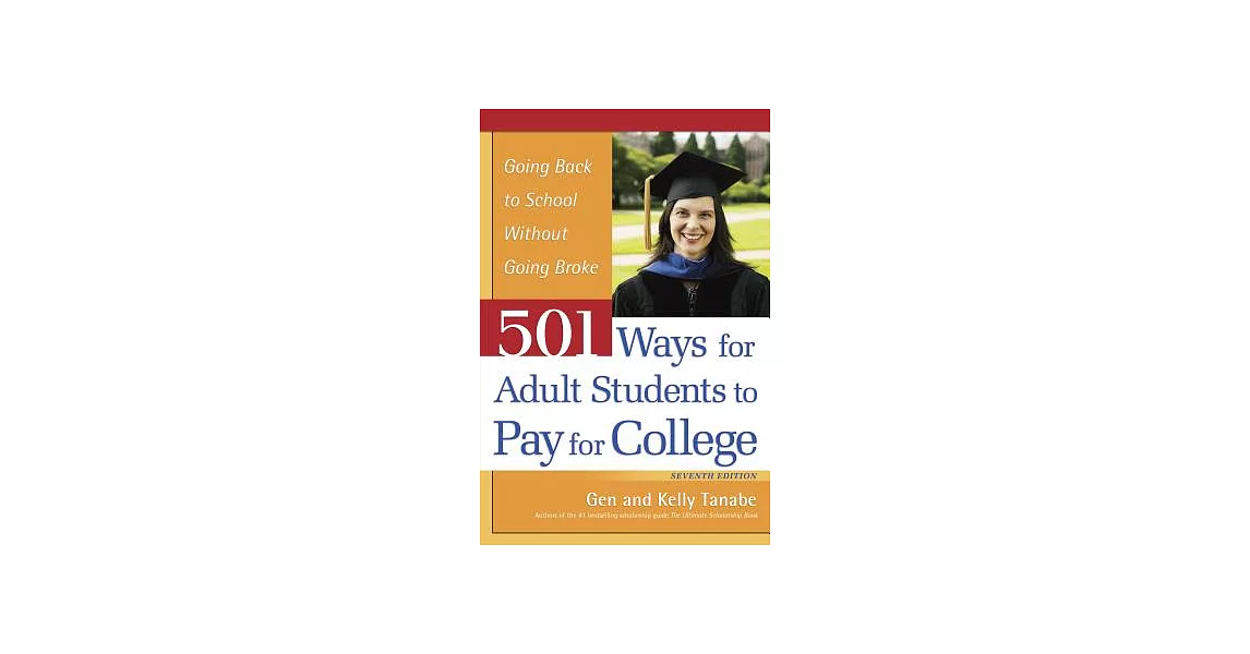 501 Ways for Adult Students to Pay for College | 拾書所