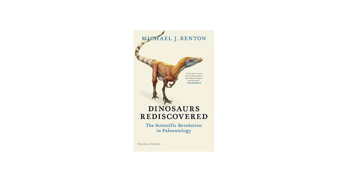 Dinosaurs Rediscovered: The Scientific Revolution in Paleontology | 拾書所