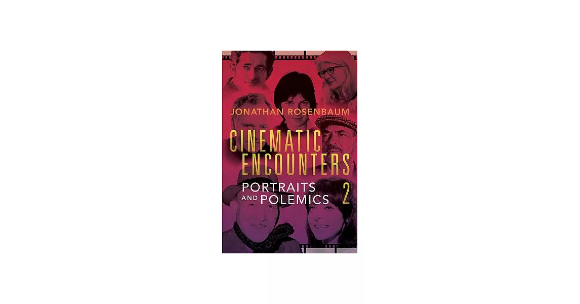 Cinematic Encounters: Portraits and Polemics | 拾書所