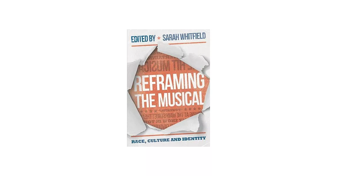 Reframing the Musical: Race, Culture and Identity | 拾書所