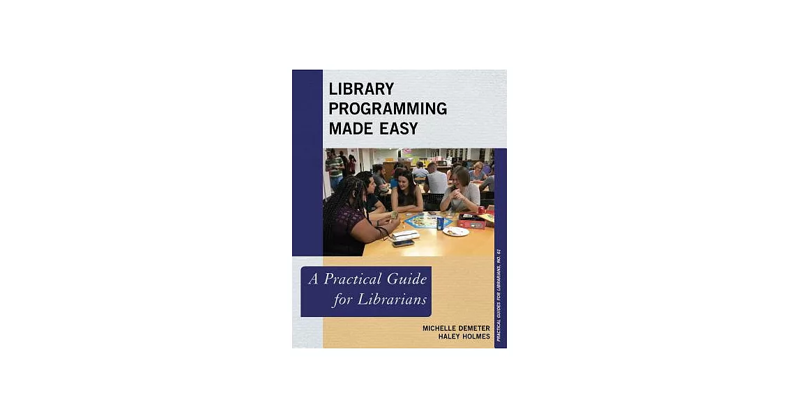 Library Programming Made Easy: A Practical Guide for Librarians | 拾書所