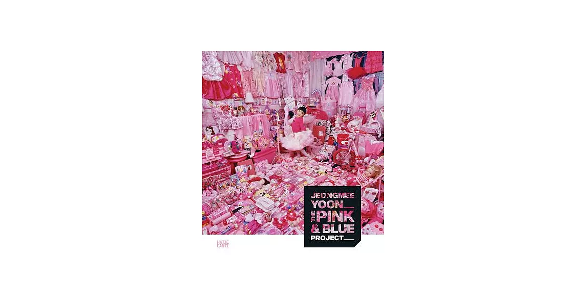 Jeongmee Yoon: The Pink & Blue Project | 拾書所