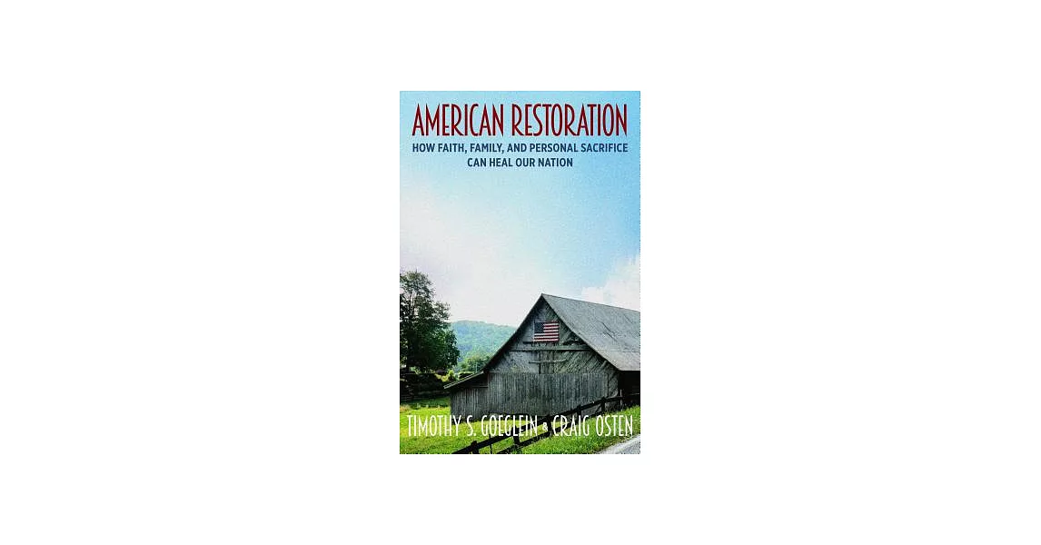 American Restoration: How Faith, Family, and Personal Sacrifice Can Heal Our Nation | 拾書所