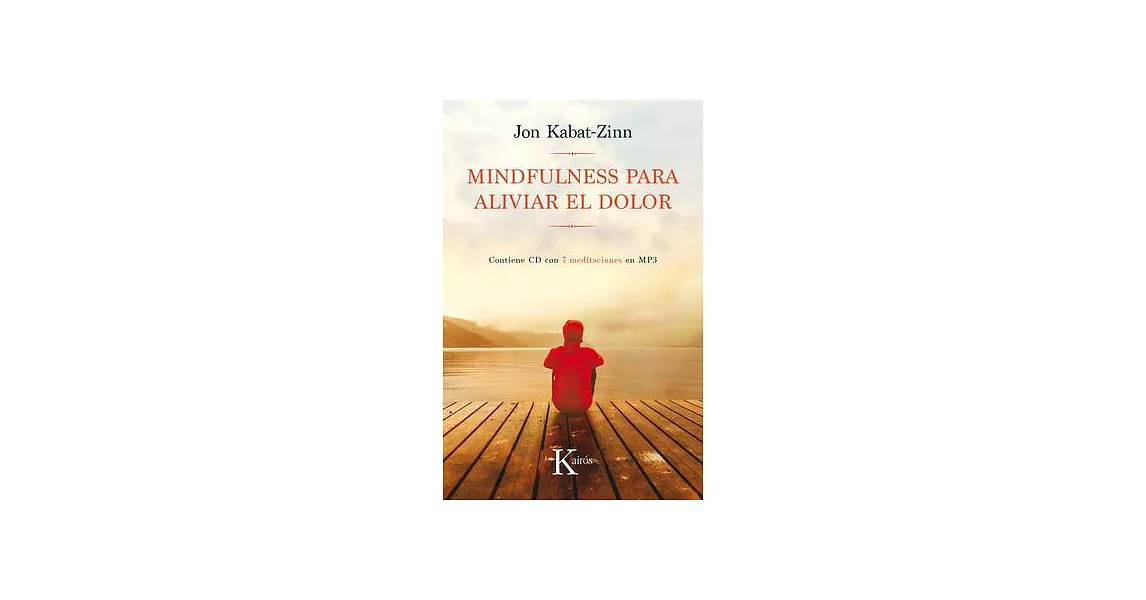 Mindfulness para aliviar el dolor/ Mindfulness to Relieve Pain | 拾書所