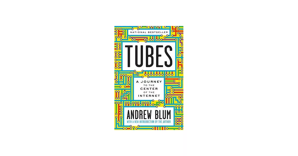 Tubes: A Journey to the Center of the Internet | 拾書所