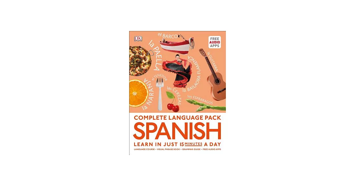 Complete Language Pack Spanish: Spanish Easy Grammar / Spanish Visual Phrase Book / 15-minute Spanish: Includes Free Apps | 拾書所