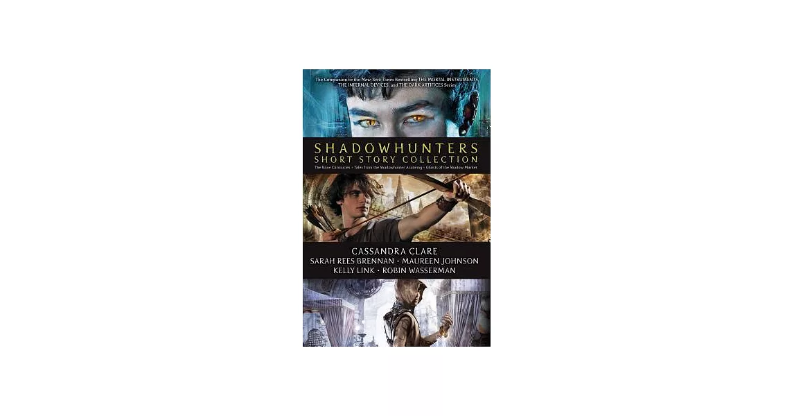 Shadowhunters Short Story Collection: The Bane Chronicles / Tales from the Shadowhunter Academy / Ghosts of the Shadow Market | 拾書所