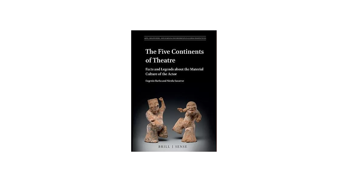The Five Continents of Theatre: Facts and Legends About the Material Culture of the Actor | 拾書所