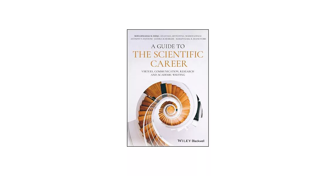 A Guide to the Scientific Career: Virtues, Communication, Research and Academic Writing | 拾書所