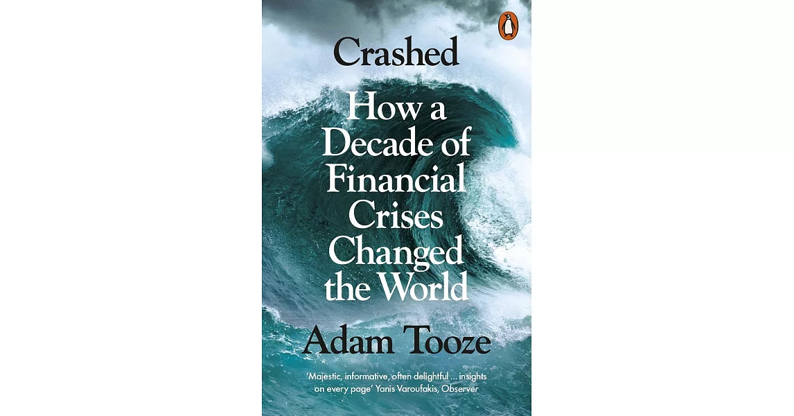 Crashed: How a Decade of Financial Crises Changed the World | 拾書所