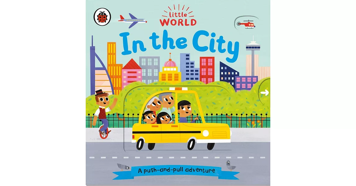 Little World: In the City: A push-and-pull adventure | 拾書所