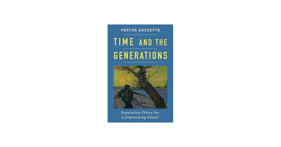 Time and the Generations: Population Ethics for a Diminishing Planet | 拾書所