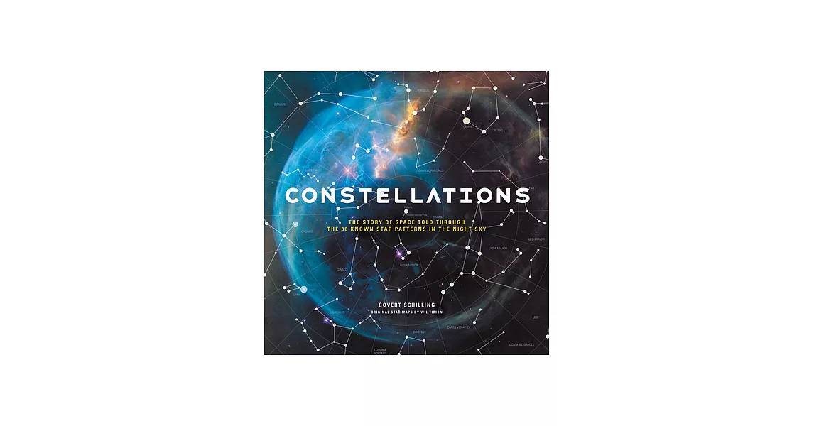 Constellations: The Story of Space Told Through the 88 Known Star Patterns in the Night Sky | 拾書所