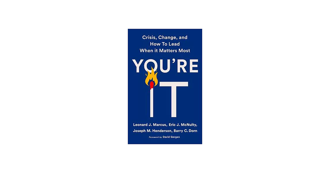 You’re It: Crisis, Change, and How to Lead When It Matters Most | 拾書所